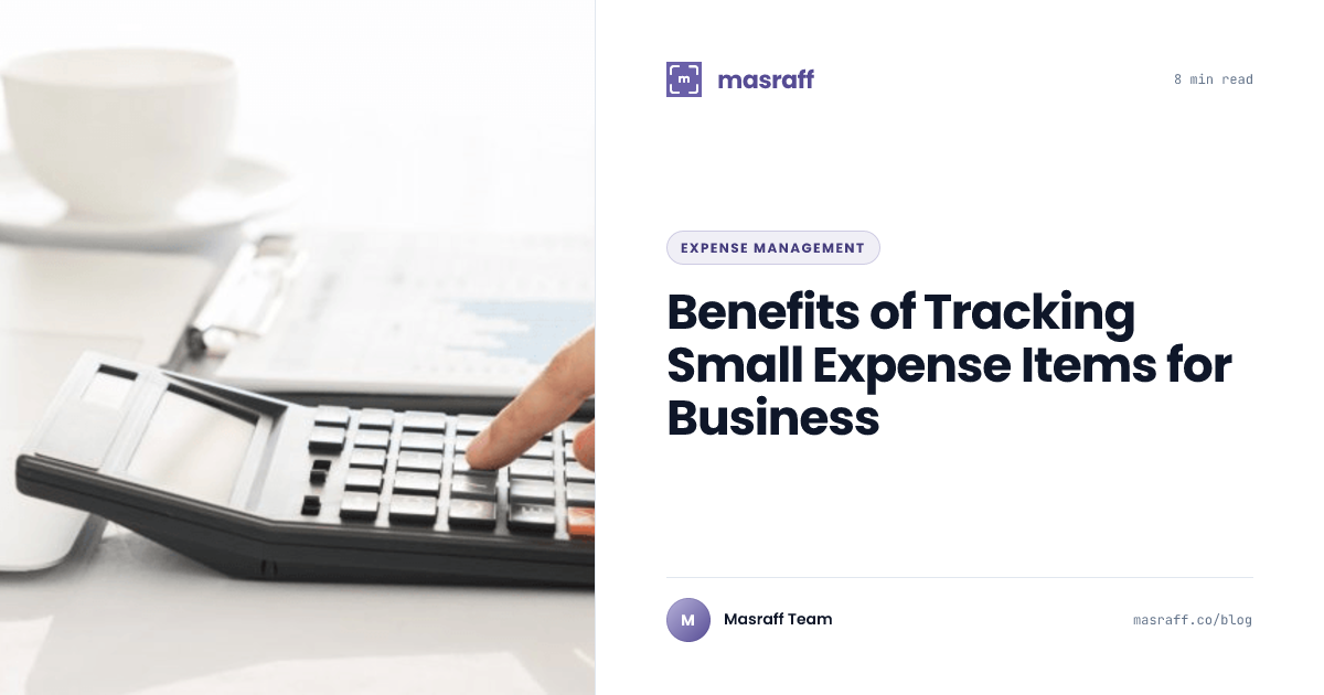Benefits of Tracking Small Expense Items for | Masraff