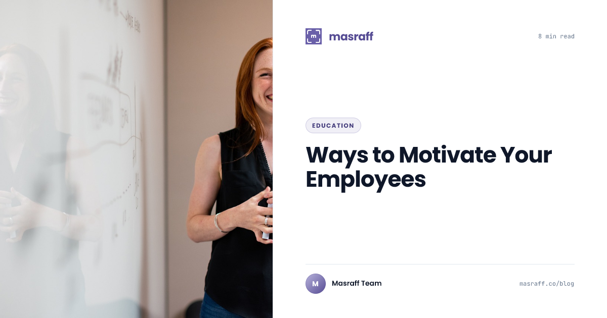 Ways to Motivate Your Employees | Masraff